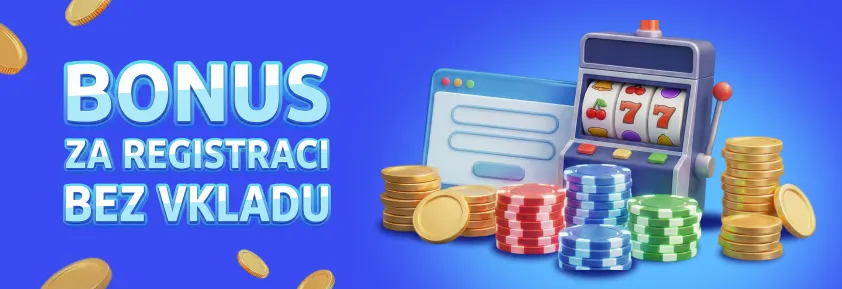 bonus za registraci bez vkladu